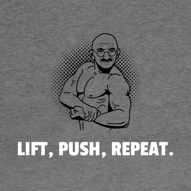 Lift, Push, Repeat. Workout by TheFireInsideTeeShop